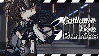 "Gentlemen Likes Bunnies" || •BL/GAY GCMM• || •ORIGINAL• || •GACHA CLUB• || • LOVE STORY •