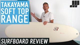 Takayama Soft Top Range Surfboards Review