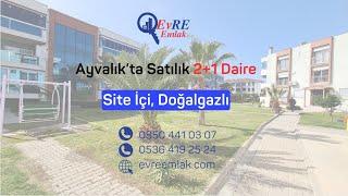 Ayvalık Satılık Daire / 2+1 / Doğalgazlı / Mükemmel Konum / Site İçi / Geniş ve Kullanışlı