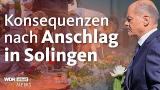 Solingen unter Schock: Das sagt Bundeskanzler Scholz nach dem Messerangriff | WDR aktuell