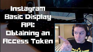 Instagram Basic Display API: Obtaining an Access Token