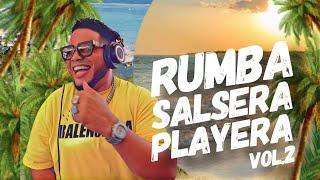 RUMBA SALSERA PLAYERA VOL.2  MIX  DESDE BOCACHICA  LIVE DJ JOE CATADOR