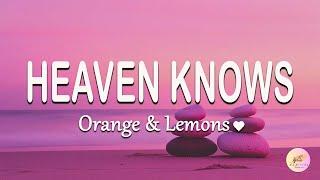 Heaven Knows - Orange & Lemons  Best OPM Tagalog Love Songs | OPM Tagalog Top Songs 2024 Playlist