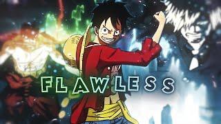 Flawless - One Piece - [AMV/ANIME EDIT]