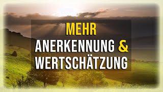 So bekommst du mehr Anerkennung und Wertschätzung - Eckhart Tolle