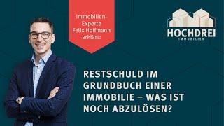  Restschuld im Grundbuch einer Immobilie -  Was ist noch abzulösen? 