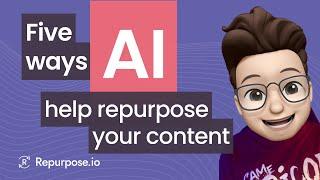 5 Time-saving Ways to Repurpose Content with AI