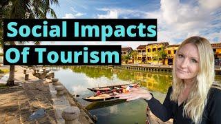 The Social Impacts Of Tourism That We All NEED To Know About!