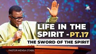 LIFE IN THE SPIRIT - PT.17 (The Sword Of The Spirit)