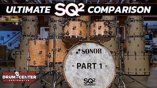 The ULTIMATE Sonor SQ2 Drum Set Comparison - Part 1