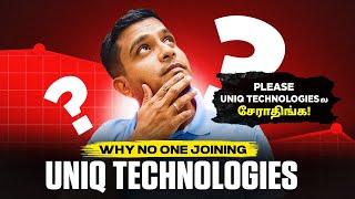 ஏன் UNIQ TECHNOLOGIESல Course Join பண்ண கூடாது ? |  Revealing The Truth | in தமிழ்