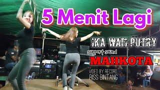 5 menit lagi ( cover ) IKA WATIPUTRY BIMA