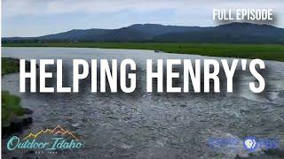 HELPING HENRY'S l Outdoor Idaho