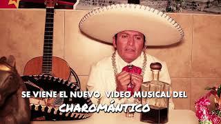 MUY PRONTO..El Video Musical del CHAROMÁNTICO..desde FV PRODUCCIONES HD FILMS..