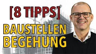 8 Tipps für effektivere Baustellenbegehungen