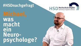 #HSDnachgefragt: Michael, was macht ein Neuropsychologe?