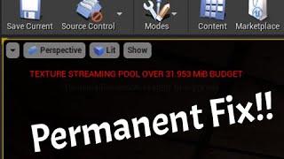 UE4 - TEXTURE STREAMING POOL - PERMANENT FIX TUTORIAL