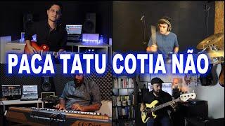 Paca Tatu Cotia Não - Wellington Souza Quarteto Cover Collab