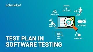 What is Test Plan? | Test Plan in Software Testing | Software Testing Tutorial |  Edureka