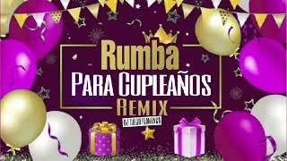 Rumba Flamenca - Para Cumpleaños (Remix) DJ Flamenco