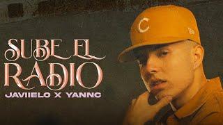 Javiielo x YannC - Sube El Radio  [Official Video]