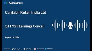 Cantabil Retail India Ltd Q1 FY2024-25 Earnings Conference Call