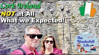 Cork, Ireland Was NOT What We Expected!