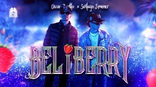 Oscar Zurdito x Santiago Jimenez - Beliberry [Official Video]