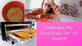 Challenging My Food Rules for 24 Hours!!|Anorexia Recovery!