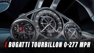 Watch The 2026 Bugatti Tourbillon Go 0-277-0 MPH