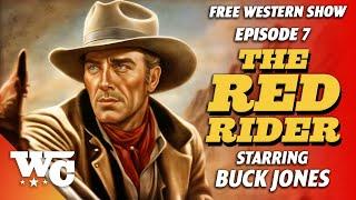 The Red Rider | S1E07 | The Fatal Plunge | Full Western TV Serial | Free HD Film | Buck Jones | WC