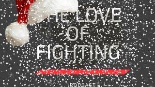 The Love Of Fighting podcast ep 19 #ufc #mma #jakepaul #derricklewis #fightnight #conormcgregor #PPV