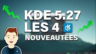 KDE Plasma 5.27 : 4 raisons de mettre à jour votre système