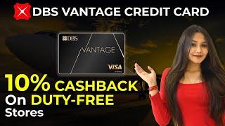 DBS Vantage Credit Card 2024 | Detailed Features and Benefits