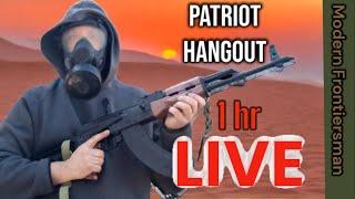 Patriot Hangout LIVE - Minutemen, Preppers, & Homesteaders