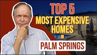 Palm Springs Most Expensive Homes