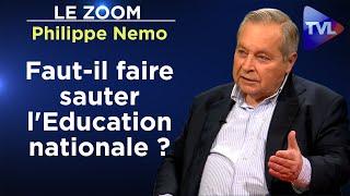 Education : pourquoi l'école nuit à nos cerveaux ? - Le Zoom - Philippe Nemo - TVL