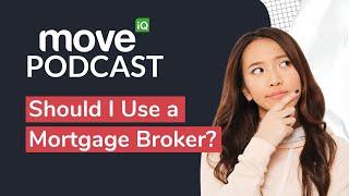 The Benefits of a Mortgage Broker | Move iQ Property Podcast S8 Ep 6