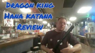 Dragon King Hana Katana Sword Review