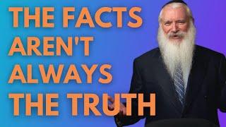 When Facts Give Way to TRUTH (Spoiler: they're not always the same...)