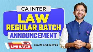 CA Inter LAW Upcoming LIVE Regular Batch Jan'26 and Sept'25 | ICAI | Announcement!