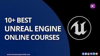 10+ Best Unreal Engine Online Courses 2023 | Game Development Courses