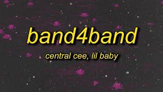 Central Cee - BAND4BAND (Lyrics) Ft. Lil Baby | we can go band for band