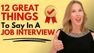 12 GREAT Things To Say In A Job Interview! (100% GUARANTEED SUCCESS!)