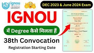 IGNOU में Degree कैसे मिलता हैं? | IGNOU 38th Convocation Kab Hoga? | IGNOU Degree Convocation 2024