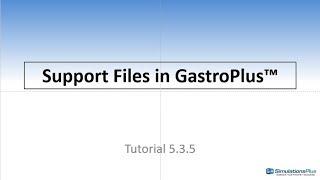 Support files in GastroPlus