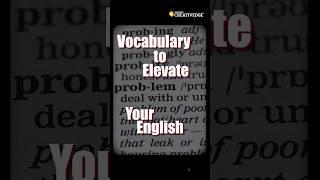 Elevate Your English with Advanced Vocabulary  #shorts