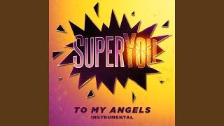 To My Angels (Instrumental) (From "SuperYou: The Musical Concept Album")