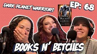 'Dark Planet Warriors' by Anna Carven | Books N' Betches Ep: 68