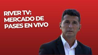 River TV: Mercado de pases en vivo